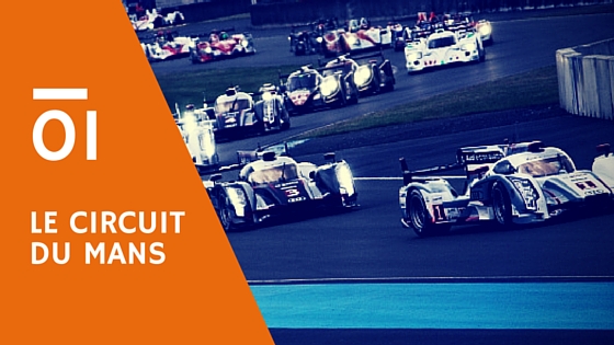 Le mythique circuit des 24h du Mans
